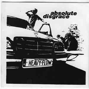 Heavy Flow - Absolute Disgrace Mp3