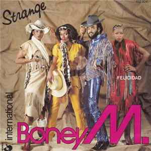 Boney M. - Strange / Felicidad Mp3