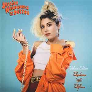Jessica Hernandez & The Deltas - Telephone and Teléfono (Deluxe Edition) Mp3