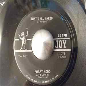 Bobby Wood - That's All I Need / Do Darlin' Mp3