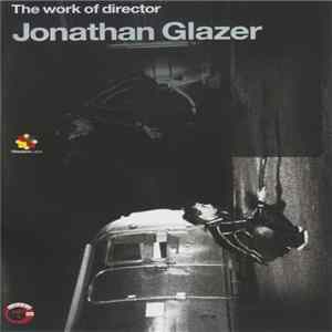 Jonathan Glazer - The Work Of Director Jonathan Glazer Mp3