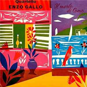 Quartetto Enzo Gallo - Il Merlo Di Como Mp3