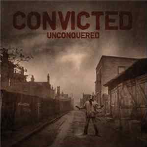 Convicted - Unconquered Mp3