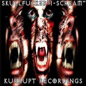 Skullfuck3r - I - Scream Mp3
