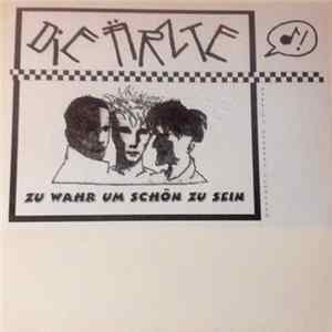 Die Ärzte - Zu Wahr Um Schön Zu Sein Mp3