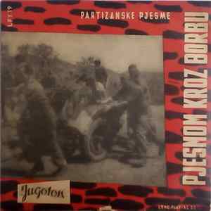 Vokalni Ansambl Emila Cossetta - Pjesmom Kroz Borbu: Partizanske Pjesme Mp3