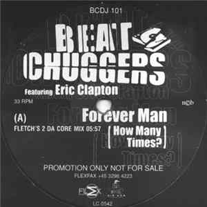 Beatchuggers Featuring Eric Clapton - Forever Man (How Many Times?) Mp3