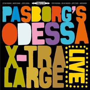 Stefan Pasborg's Odessa 5 - X-Tra Large Live Mp3