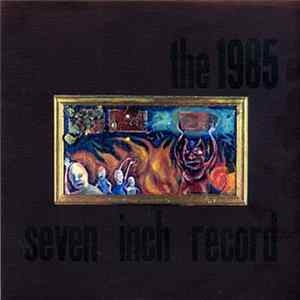 The 1985 - Seven Inch Record Mp3
