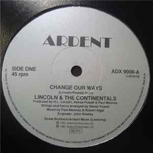 Lincoln & The Continentals - Change Our Ways Mp3