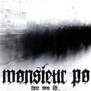 Monsieur Po - There Was Life Mp3