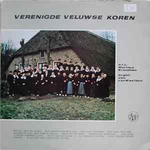 Verenigde Veluwse Koren o.l.v. Marinus Brandsen - Verenigde Veluwse Koren Mp3