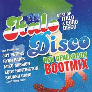 Various - ZYX Italo Disco New Generation Bootmix Mp3