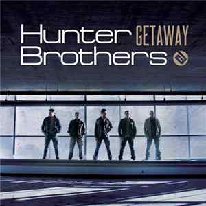 Hunter Brothers - Getaway Mp3