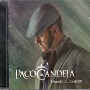 Paco Candela - Directo Al Corazón Mp3