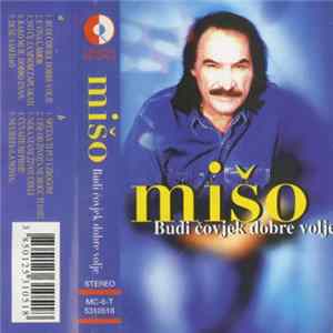 Mišo - Budi Čovjek Dobre Volje Mp3