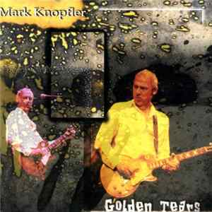 Mark Knopfler - Golden Tears Mp3