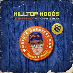 Hilltop Hoods Feat Adrian Eagle - Clark Griswold Mp3