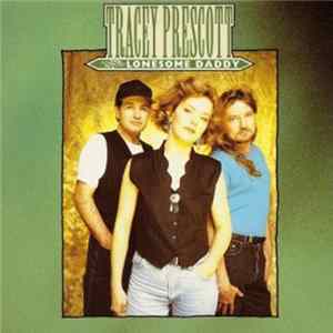Tracey Prescott & Lonesome Daddy - Tracey Prescott & Lonesome Daddy Mp3