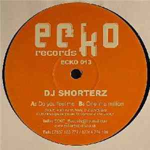 DJ Shorterz - Do You Feel Me / One In A Million Mp3