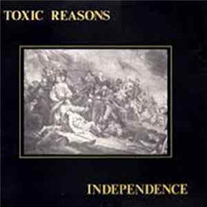 Toxic Reasons - Independence Mp3