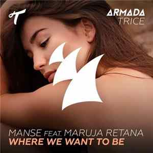 Manse Feat. Maruja Retana - Where We Want To Be Mp3