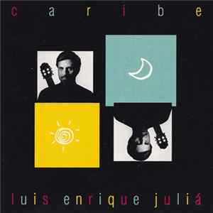 Luis Enrique Juliá - Caribe Mp3