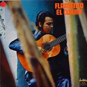 El Curro - Flamenco El Curro Mp3