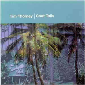 Tim Thorney - Coat Tails Mp3