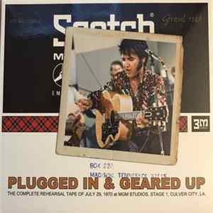 Elvis - Plugged In & Geared Up: The Complete Rehearsal Tape Of July 29, 1970 At MGM Studios, Stage 1, Culver City, LA. Mp3