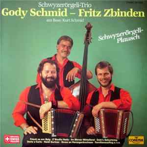 Schwyzerörgeli-Trio Gody Schmid-Fritz Zbinden - Schwyzerörgeli-Plausch Mp3