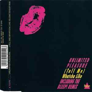 Unlimited Pleasure - (Tell Me) Whatcha Like Mp3