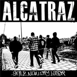 Alcatraz - Smile Now, Cry Later Mp3