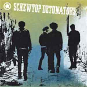 Screwtop Detonators - 3, 2, 1 I'm Done Mp3