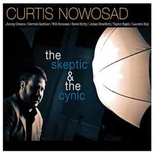 Curtis Nowosad - The Skeptic & the Cynic Mp3