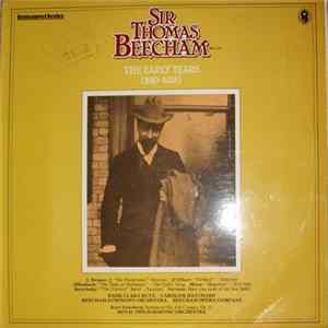 Sir Thomas Beecham Bart., C.H. - The Early Years (1910-1928) Mp3