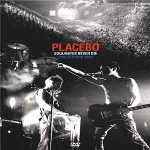 Placebo - Soulmates Never Die - Live In Paris 2003 Mp3