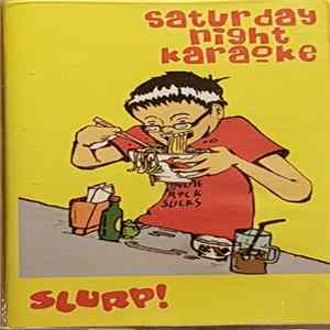 Saturday Night Karaoke - Slurp! Mp3
