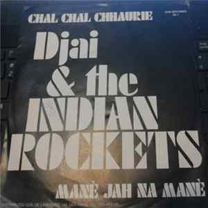 Djai & The Indian Rockets - Chal Chal Chhaurie Mp3