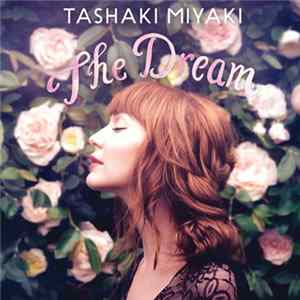 Tashaki Miyaki - The Dream Mp3