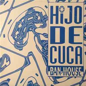 Ban-House - Hijo De Cuca Mp3