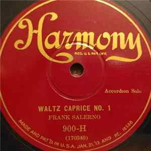 Frank Salerno - Waltz Caprice No. 1 / Serenade - Valse Espagnole Mp3