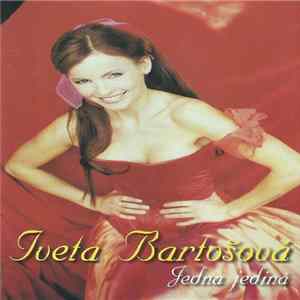 Iveta Bartošová - Jedna Jediná Mp3