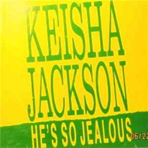 Keisha Jackson - He's So Jealous Mp3
