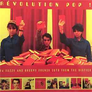 Various - Révolution Pop ! (14 Fuzzy And Groovy French Cuts From The Sixties) Mp3