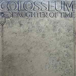 Colosseum - Daughter Of Time Mp3