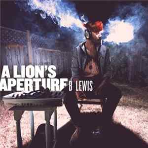 B.Lewis - A Lion's Aperture Mp3