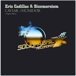 Eric Cadillac & Sizemoreism - Caviar / Humidor Mp3