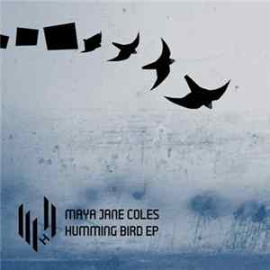 Maya Jane Coles - Humming Bird EP Mp3