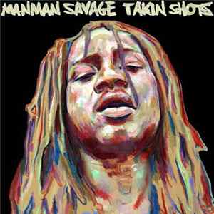 ManMan Savage - Taking Shots Mp3